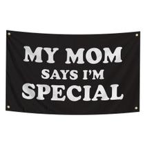 Banner 3x5 pies negro y blanco "Mi mamá dice que soy especial" decorativo Banner 3x5 pies negro y blanco "Mi mamá dice que soy especial" decorativo