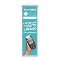 Banner Aceitamos Pix Cartões Crédito Débito Serviço 100X30Cm