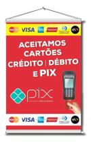 Banner Aceitamos Pix E Cartões - new face!comunicação visual