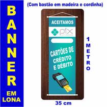 Banner em Lona bastão e Cordinha 1m x 35cm ACEITAMOS PIX