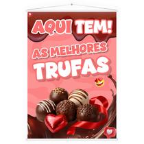 Banner Faixa Lona Aqui Tem Trufas Chocolate Doces 100x70