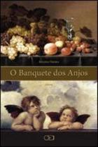 Banquete dos anjos, o - IBIS LIBRIS Banquete dos anjos, o - IBIS LIBRIS