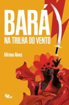 Bará: na trilha do vento - MALÊ