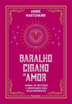 Baralho cigano do amor Manual de previsões e orientações para relacionamentos Baralho cigano do amor Manual de previsões e orientações para relacionamentos