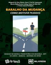 Baralho Da Mudança: Como Motivar Pessoas Baralho Da Mudança: Como Motivar Pessoas