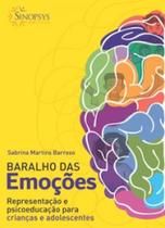 Baralho Das Emoções: Representação E Psicoeducação Para Crianças E Adolescentes - Barroso- Sinopsys