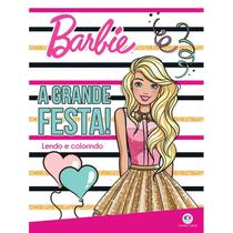 Barbie: A Grande Festa! - Colorir - Ciranda Cultural