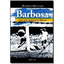 Barbosa - Um Gol Silencia o Brasil - Bússola