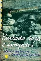 Barbudos, sujos e fatigados - GRUA LIVROS