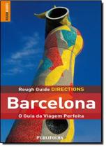 Barcelona - o guia da viagem perfeita - rough guide directions - PUBLIFOLHA
