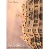 Barcelona - um passeio pela grande feiticeira