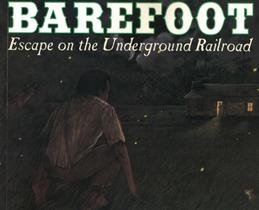 Barefoot - escape on the underground railway