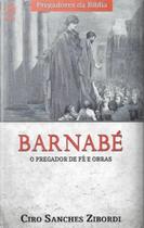 Barnabé - O Pregador De Fé E Obras Barnabé - O Pregador De Fé E Obras