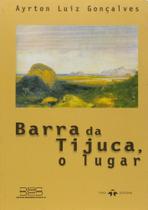 Barra da Tijuca. O Lugar - THEX EDITORA Barra da Tijuca. O Lugar - THEX EDITORA