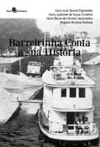 BARREIRINHA CONTA A SUA HISTORIA -