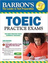 Barrons toeic practice exams - 2nd ed. - BARRON'S EDUCATIONAL