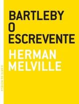 Bartleby, o Escrevente - GRUA LIVROS