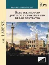 Base del negocio jurídico y cumplimiento de los contartos
