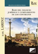 Base del negocio jurídico y cumplimiento de los contratos