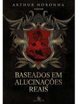 Baseado em alucinações reais Baseado em alucinações reais