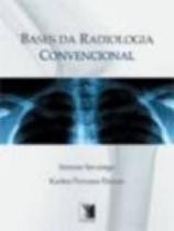 Bases da radiologia convencional - YENDIS EDITORA Bases da radiologia convencional - YENDIS EDITORA