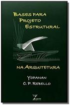 Bases Para Projeto Estrutural na Arquitetura -