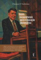 Bases Socioculturais Para a Educação Matemática
