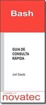 Bash Guia de Consulta Rápida Bash Guia de Consulta Rápida