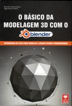Básico Da Modelagem 3D Com o Blender, O Básico Da Modelagem 3D Com o Blender, O