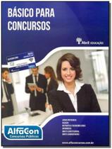 Basico Para Concursos - 01Ed/14 - ALFACON