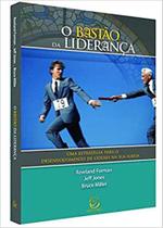 Bastão da Liderança, O - Esperança