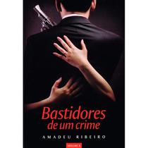 Bastidores de Um Crime - VIDA E CONSCIENCIA Bastidores de Um Crime - VIDA E CONSCIENCIA