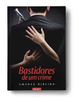 Bastidores de um Crime - Vol. 06 - VIDA E CONSCIENCIA Bastidores de um Crime - Vol. 06 - VIDA E CONSCIENCIA