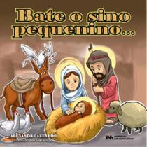 Bate o sino pequenino Bate o sino pequenino