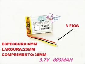 Bateria 3,7v Baba 6mm X 25mm X 35mm Com 600 Mah 3 Fios