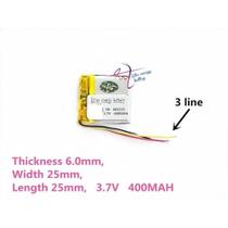 Bateria C/ 3 Fios 400 Mah 3,7 V 6mm X 25mm X 25mm 602525 Bateria C/ 3 Fios 400 Mah 3,7 V 6mm X 25mm X 25mm 602525