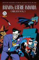 Batman - A Série Animada - Vol. 3: Origens Batman - A Série Animada - Vol. 3: Origens