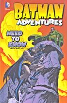 Batman Adventures: Need To Know - Dc Comics