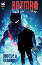 Batman Do Futuro - Choque De Identidade - Dc Comics