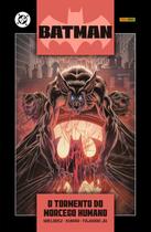 Batman: O Tormento Do Morcego-Humano