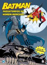 Batman: passatempos do homem-morcego - CIRANDA CULTURAL EDITORA E DIS