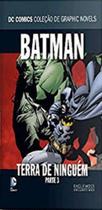Batman - terra de ninguem - parte 3 - coleçao dc graphic novels - EAGLEMOSS