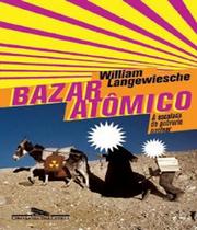 Bazar atomico, o - COMPANHIA DAS LETRAS