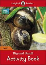 Bbc Earth: Big And Small - Ladybird Readers - Level 2 - Activity Book - Ladybird ELT Graded Readers