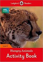 Bbc Earth: Hungry Animals - Ladybird Readers - Level 2 - Activity Book - Ladybird ELT Graded Readers