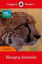 Bbc Earth: Hungry Animals - Ladybird Readers - Level 2 - Book With Downloadable Audio (US/UK) Bbc Earth: Hungry Animals - Ladybird Readers - Level 2 - Book With Downloadable Audio (US/UK)