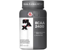 BCAA 2400 - 60 Cápsulas - Max Titanium
