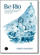 Be Rio: No Século Xxi, Um Darwin Reencontra a Sabedoria nas Montanhas do Rio de Janeiro