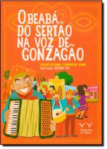 Beaba do Sertão na Voz do Gonzação, O - ARMAZEM DA CULTURA