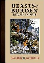 Beasts of burden - rituais animais - PIPOCA E NANQUIM